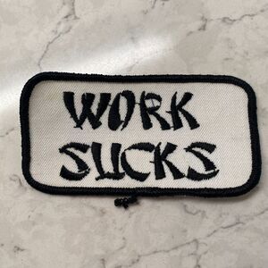 Vintage Work Sucks Black White Embroidered Rectangle 4 x 2 Sew On Patch